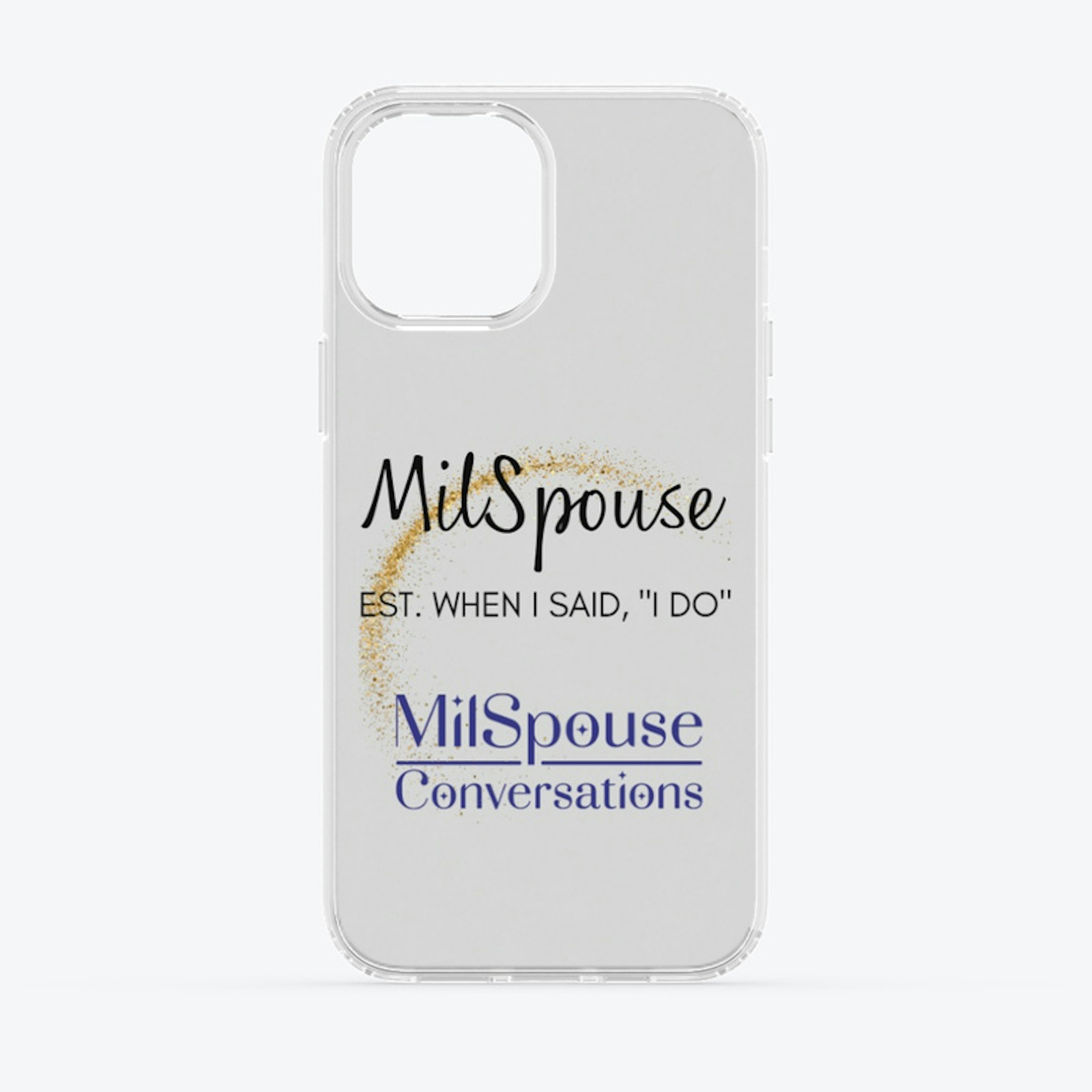 MilSpouse Established "I Do" iphone Case
