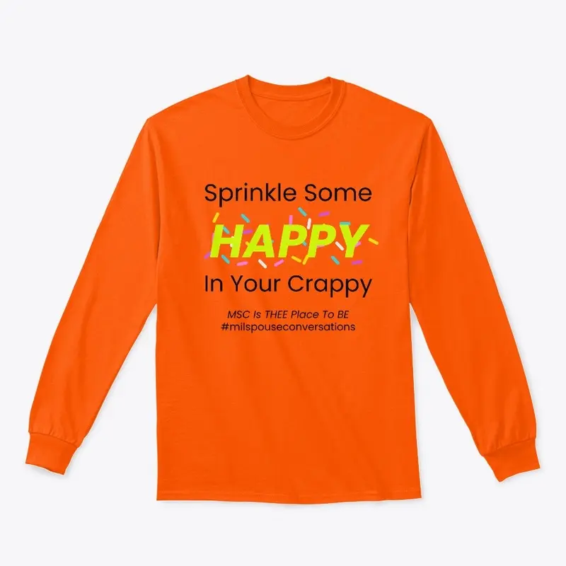 Sprinkle Some Happy In Your Crappy